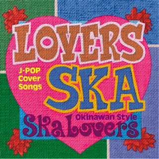 SKA LOVERS「LOVERS SKA~Song For You~」